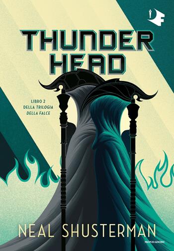 Thunderhead. Trilogia della Falce. Vol. 2 - Neal Shusterman - Libro Mondadori 2020, Oscar fantastica | Libraccio.it