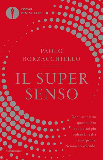 Il Super Senso - Paolo Borzacchiello - Libro Mondadori 2020, Oscar bestsellers | Libraccio.it