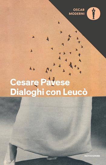 Dialoghi con Leucò - Cesare Pavese - Libro Mondadori 2021, Oscar moderni | Libraccio.it