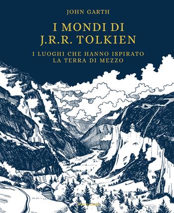 I mondi di J.R.R. Tolkien. I luoghi che hanno ispirato la Terra di Mezzo - John Garth - Libro Mondadori 2021, Oscar draghi | Libraccio.it