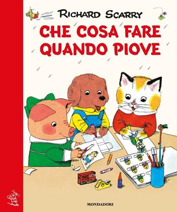 Che cosa fare quando piove. Giochiamo con Richard Scarry. Ediz. illustrata - Richard Scarry - Libro Mondadori 2020, I libri di Richard Scarry | Libraccio.it