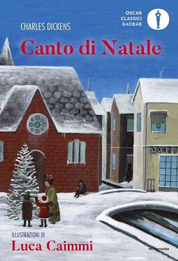 Canto di Natale - Charles Dickens - Libro Mondadori 2020, Oscar baobab. Classici | Libraccio.it