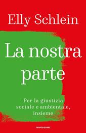 La nostra parte. Per la giustizia sociale e ambientale, insieme