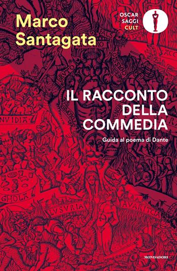 Il racconto della Commedia. Guida al poema di Dante - Marco Santagata - Libro Mondadori 2020, Oscar saggi. Cult | Libraccio.it
