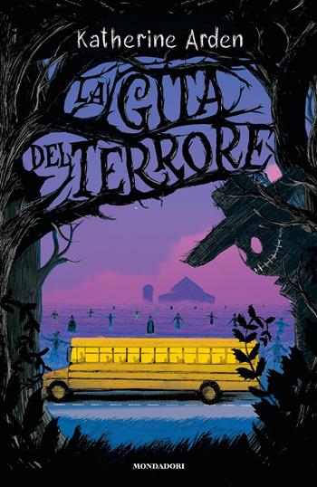 La gita del terrore - Katherine Arden - Libro Mondadori 2020, I Grandi | Libraccio.it