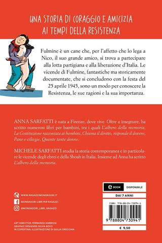 Fulmine, un cane coraggioso. La Resistenza raccontata ai bambini - Anna Sarfatti, Michele Sarfatti - Libro Mondadori 2021, Oscar junior | Libraccio.it