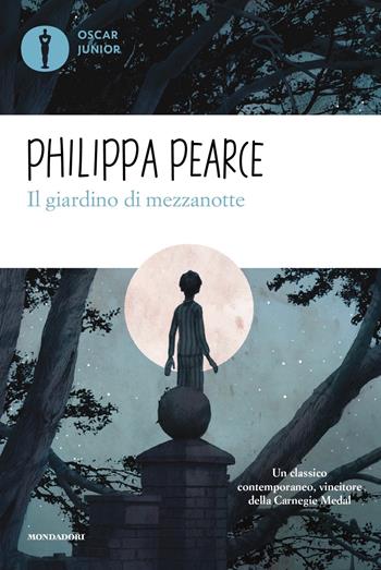 Il giardino di mezzanotte - Philippa Pearce - Libro Mondadori 2021, Oscar junior | Libraccio.it