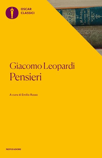 Pensieri - Giacomo Leopardi - Libro Mondadori 2022, Oscar classici | Libraccio.it