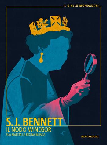 Il nodo Windsor. Sua Maestà la regina indaga - S. J. Bennett - Libro Mondadori 2021, Il giallo Mondadori | Libraccio.it