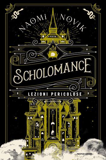 Lezioni pericolose. Scholomance - Naomi Novik - Libro Mondadori 2021, Fantastica | Libraccio.it