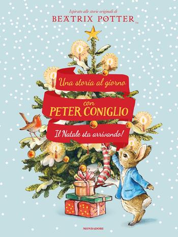 Il Natale sta arrivando! Una storia al giorno con Peter Coniglio. Ediz. a colori - Beatrix Potter, Rachel Boden - Libro Mondadori 2020, Leggere le figure | Libraccio.it