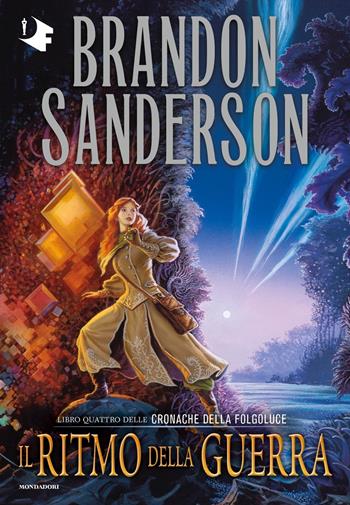 Il ritmo della guerra. Le cronache della Folgoluce. Vol. 4 - Brandon Sanderson - Libro Mondadori 2020, Oscar fantastica | Libraccio.it