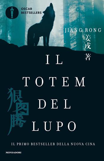 Il totem del lupo - Rong Jiang - Libro Mondadori 2020, Oscar bestsellers | Libraccio.it