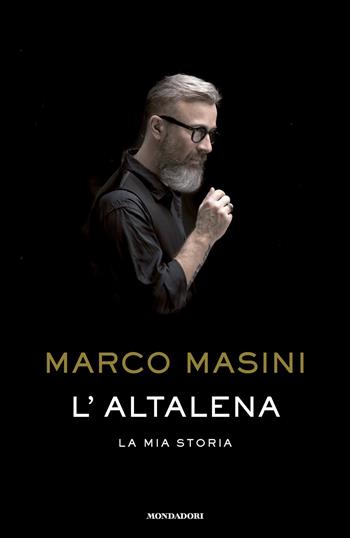 L'altalena. La mia storia - Marco Masini - Libro Mondadori 2022, Vivavoce | Libraccio.it