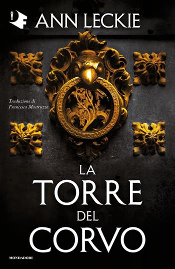 La torre del corvo - Ann Leckie - Libro Mondadori 2021, Oscar fantastica | Libraccio.it