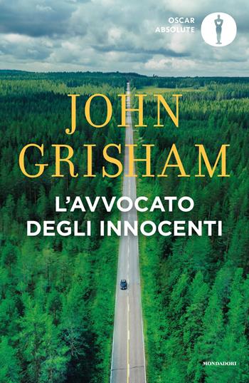 L'avvocato degli innocenti - John Grisham - Libro Mondadori 2020, Oscar absolute | Libraccio.it