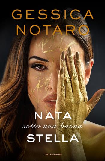 Nata sotto una buona stella - Gessica Notaro - Libro Mondadori 2021, Vivavoce | Libraccio.it