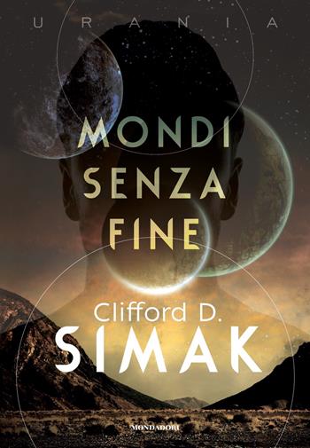 Mondi senza fine - Clifford D. Simak - Libro Mondadori 2023, Oscar draghi | Libraccio.it