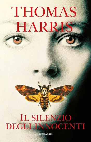 Il silenzio degli innocenti - Thomas Harris - Libro Mondadori 2020, Oscar BIS 1+1 | Libraccio.it