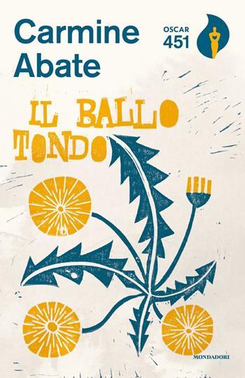 Il ballo tondo - Carmine Abate - Libro Mondadori 2020, Oscar 451 | Libraccio.it