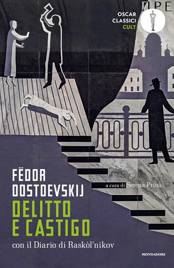 Delitto e castigo. Nuova ediz. - Fëdor Dostoevskij - Libro Mondadori 2021, Oscar classici. Serie cult | Libraccio.it