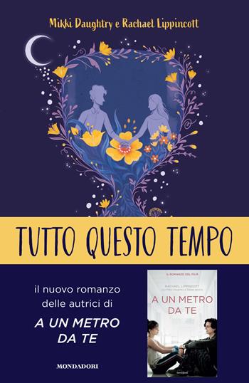 Tutto questo tempo - Rachael Lippincott, Mikki Daughtry - Libro Mondadori 2023, Chrysalide | Libraccio.it