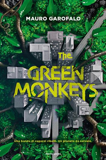 The Green Monkeys - Mauro Garofalo - Libro Mondadori 2021, Fantastica | Libraccio.it