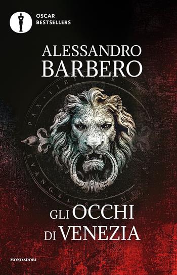 Gli occhi di Venezia - Alessandro Barbero - Libro Mondadori 2020, Oscar bestsellers | Libraccio.it