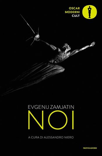 Noi - Evgenij Zamjátin - Libro Mondadori 2020, Oscar moderni. Cult | Libraccio.it
