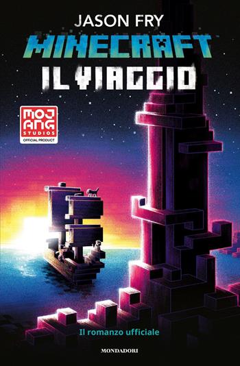 Minecraft. Il viaggio - Jason Fry - Libro Mondadori 2021, I Grandi | Libraccio.it
