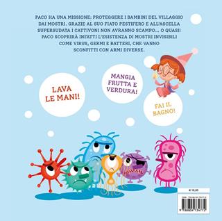 Paco cuor di porcello e i minuscoli mostri. Come sconfiggere virus e batteri. Ediz. a colori - Simone Frasca - Libro Mondadori 2021, Leggere le figure | Libraccio.it