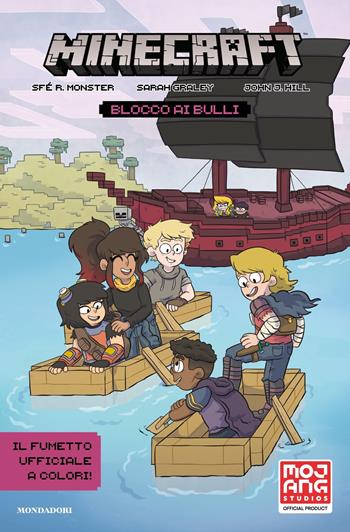 Blocco ai bulli. Minecraft. Il fumetto ufficiale - Sfé R. Monster, John J. Hill, Sarah Graley - Libro Mondadori 2021 | Libraccio.it