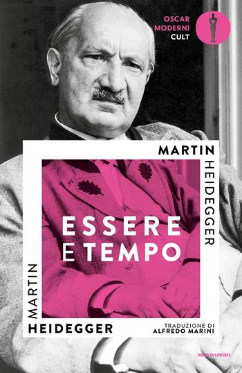 Essere e tempo - Martin Heidegger - Libro Mondadori 2021, Oscar moderni. Cult | Libraccio.it