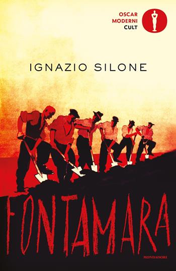 Fontamara - Ignazio Silone - Libro Mondadori 2021, Oscar moderni. Cult | Libraccio.it