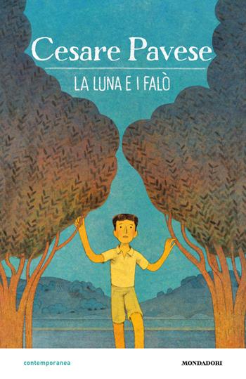 La luna e i falò. Ediz. a colori - Cesare Pavese - Libro Mondadori 2021, Contemporanea | Libraccio.it