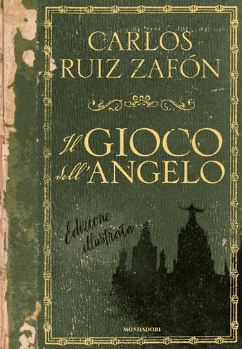 Il gioco dell'angelo. Ediz. illustrata - Carlos Ruiz Zafón - Libro Mondadori 2020, Oscar draghi | Libraccio.it