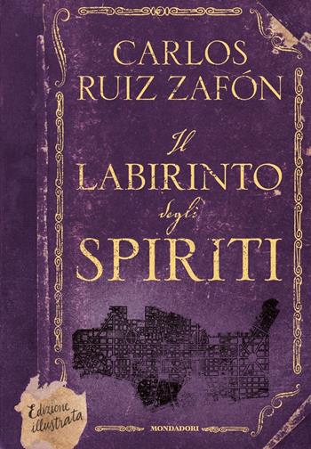 Il labirinto degli spiriti. Ediz. illustrata - Carlos Ruiz Zafón - Libro Mondadori 2020, Oscar draghi | Libraccio.it