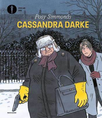 Cassandra Darke - Posy Simmonds - Libro Mondadori 2022, Oscar Ink | Libraccio.it