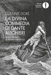La Divina Commedia di Dante Alighieri. Guida visuale al poema dantesco. Ediz. illustrata