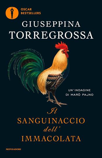 Il sanguinaccio dell'Immacolata. Un'indagine di Marò Pajno - Giuseppina Torregrossa - Libro Mondadori 2021, Oscar bestsellers | Libraccio.it