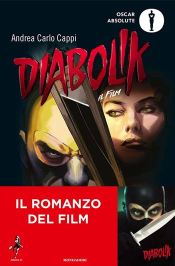 Diabolik. Il romanzo del film - Andrea Carlo Cappi - Libro Mondadori 2021, Oscar absolute | Libraccio.it