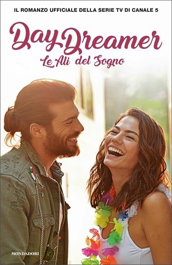 Daydreamer. Le ali del sogno  - Libro Mondadori 2020, Novel | Libraccio.it