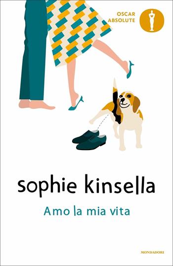 Amo la mia vita - Sophie Kinsella - Libro Mondadori 2021, Oscar absolute | Libraccio.it