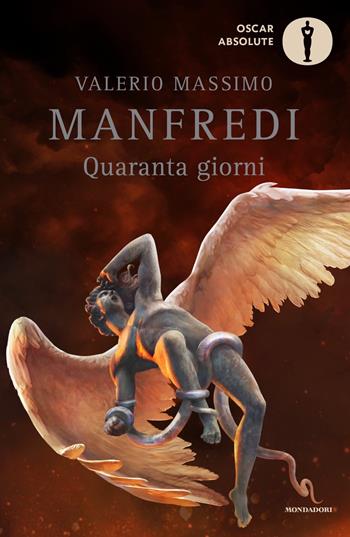 Quaranta giorni - Valerio Massimo Manfredi - Libro Mondadori 2022, Oscar absolute | Libraccio.it