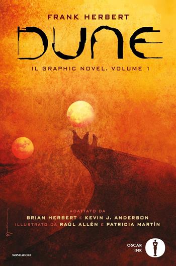 Dune: il graphic novel. Vol. 1 - Kevin J. Anderson, Frank Herbert - Libro Mondadori 2021, Oscar Ink | Libraccio.it