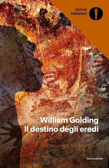 Il destino degli eredi - William Golding - Libro Mondadori 2021, Oscar moderni | Libraccio.it