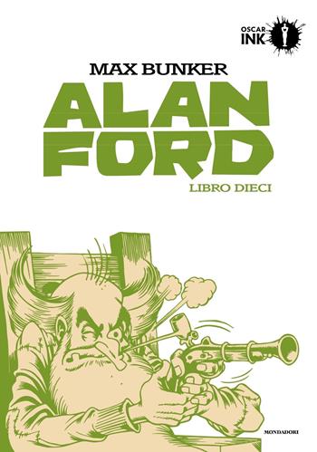 Alan Ford. Libro dieci - Max Bunker, Magnus - Libro Mondadori 2021, Oscar Ink | Libraccio.it