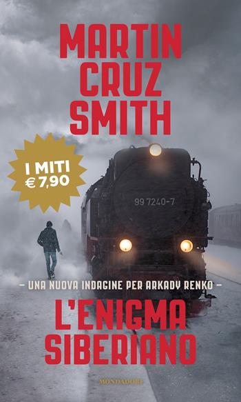 L'enigma siberiano - Martin Cruz Smith - Libro Mondadori 2021, I miti | Libraccio.it