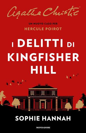 I delitti di Kingsfisher Hill - Sophie Hannah, Agatha Christie® - Libro Mondadori 2022, Omnibus | Libraccio.it