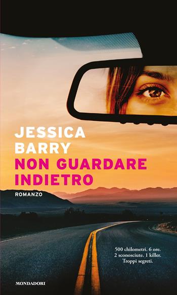 Non guardare indietro - Jessica Barry - Libro Mondadori 2021, Narrative | Libraccio.it